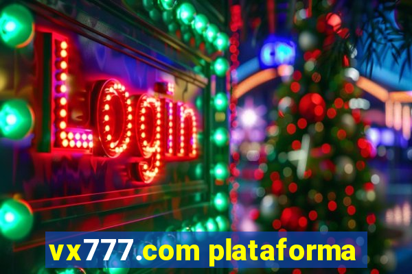 vx777.com plataforma